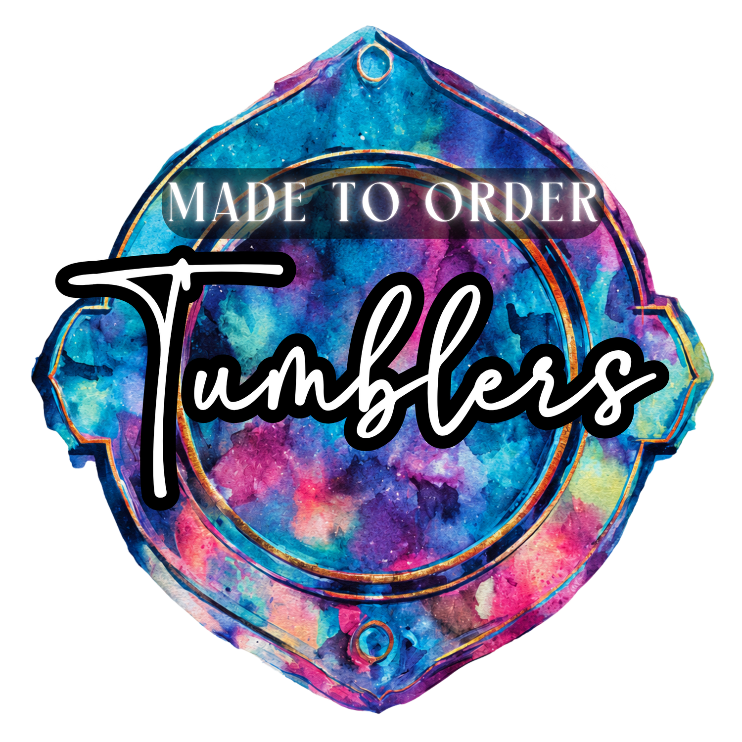 Made-to-Order Tumblers